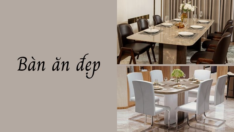Xu hướng bàn ăn đẹp đa dạng phong cách thiết kế