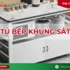 Tủ bếp bằng sắt: Lựa chọn thông minh cho không gian bếp hiện đại 2026