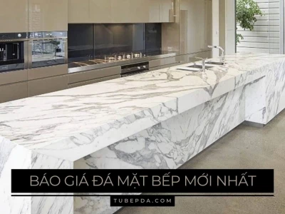 Báo giá đá hoa cương mặt bếp 2026: Lựa chọn hoàn hảo cho căn bếp hiện đại