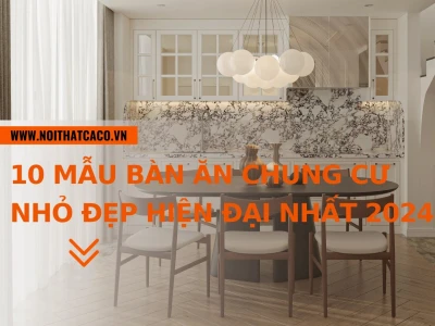 Khám Phá Bộ Bàn Ăn Đẹp Cho Chung Cư Hiện Đại Tinh Tế