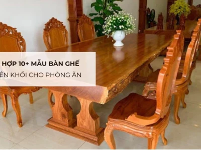 Khám phá vẻ đẹp độc đáo của mẫu bàn ăn nguyên khối cho không gian sang trọng